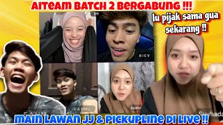 Pecahh Aiteam Batch 2 Bergabung !! Syuhada Fahmi Riev Aisyah Lawan JJ dan Pickupline !!