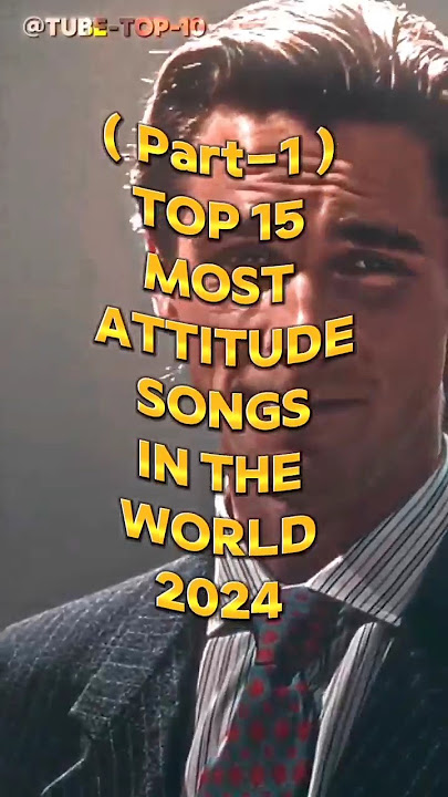 Top 15 Most Attitude Song In The World Part 1 😎🔥 #viral #top10 #shortsfeed #tubetop10 #top5