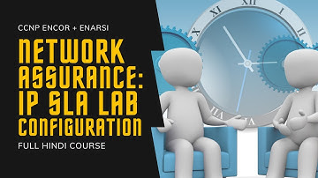 251. CCNP Encore + Enarsi | Network Assurance - IP SLA - Configuration Lab - Basic | CCNP Course