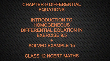 CHAPTER-9 DIFFERENTIAL EQUATIONS(EXERCISE - 9.5 EXAMPLE 15  IN DETAIL )CLASS 12 NCERT MATHS