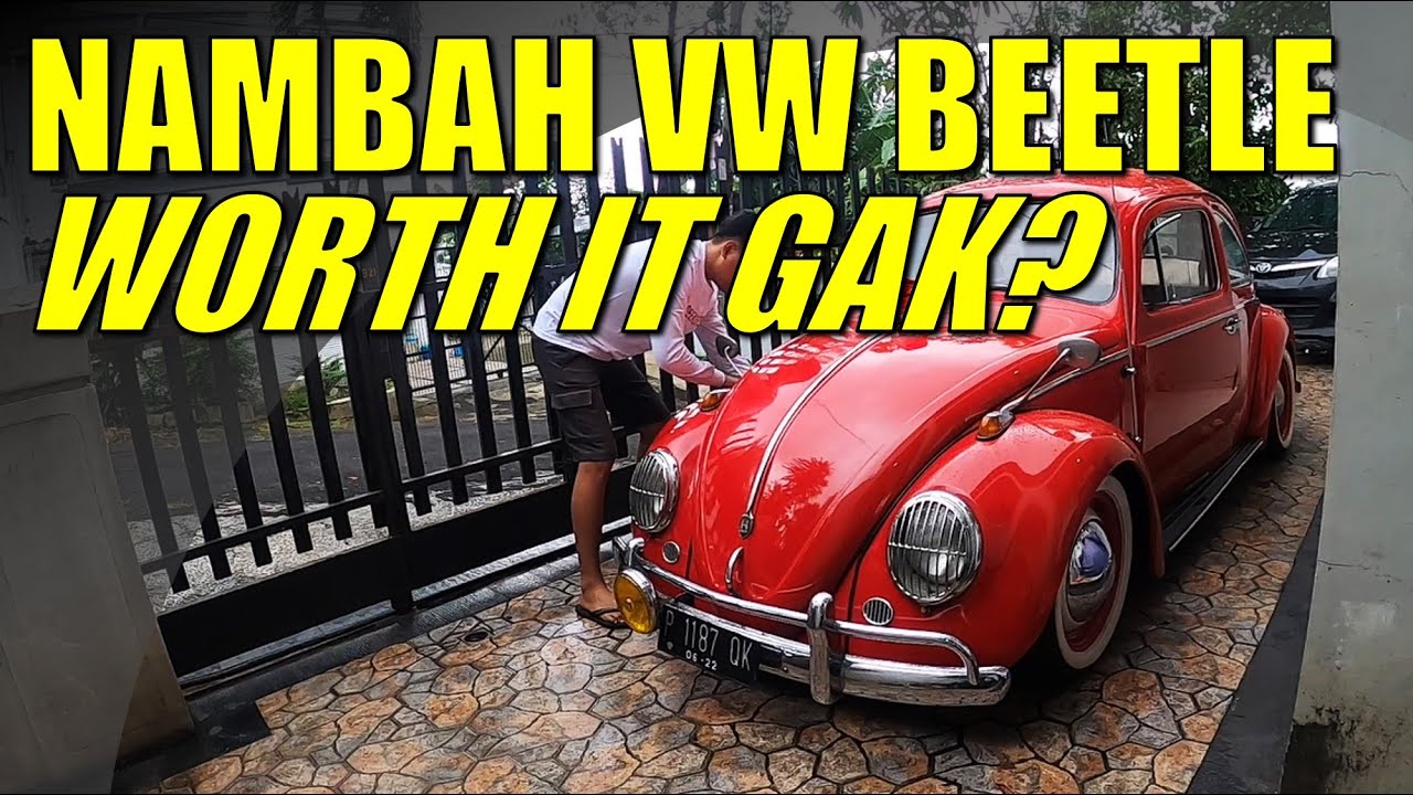 NAMBAH VW BEETLE WORTH IT GAK? volkswagen vwklasik jualvw YouTube