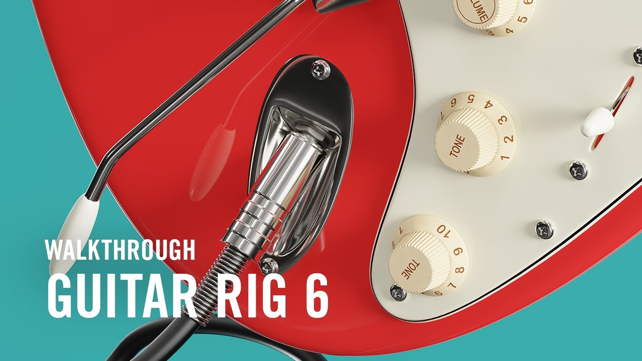 Guitar Rig 6 Pro Walkthrough | Native Instruments - Youtube