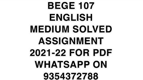 BEGE 107 ENGLISH MEDIUM SOLVED ASSIGNMENT 2021-22 | FOR PDF WHATSAPP ON 9354372788