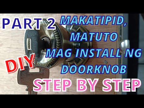 PART 2 DIY PANO NGA BA MAG INSTALL NG DOORKNOB STEP BY STEP???