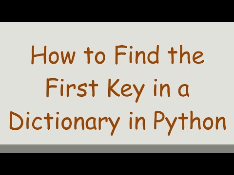 How to Find the First Key in a Dictionary in Python
