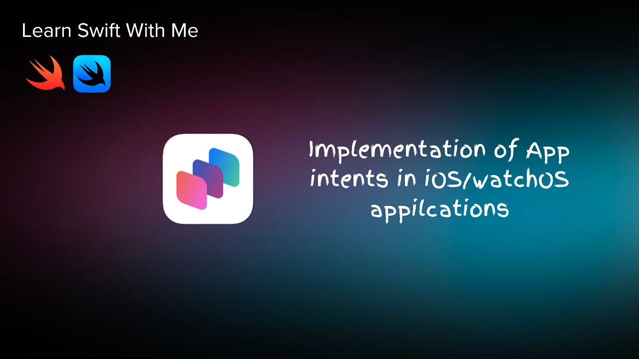 Learn Swift with me | Implement App Intents - YouTube