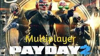 Payday 2 - Multiplayer