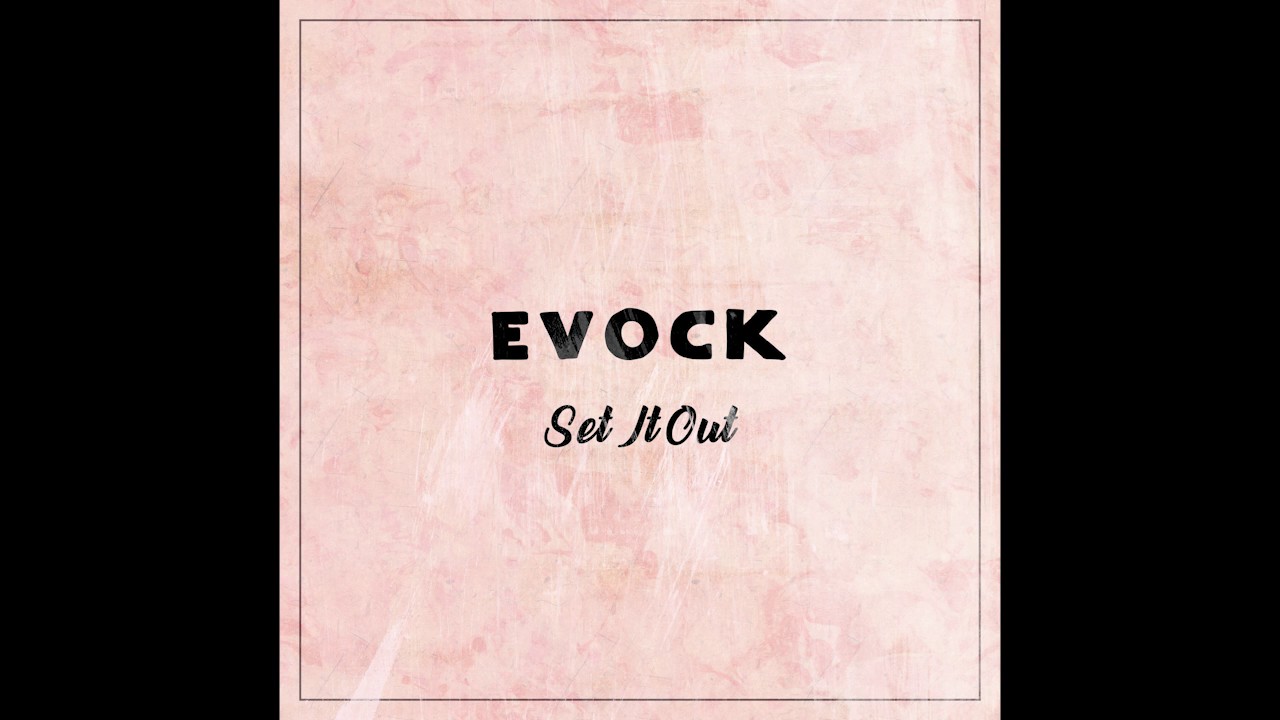 Evock - Set It Out