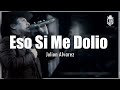 [LETRA] Julion Alvarez - Eso Si Me Dolio