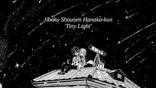 Jibaku Shounen Hanako-kun ED『Tiny Light』[Tradução/Legendado]