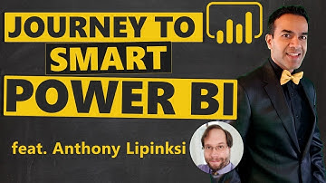The Journey to Smart Power BI with Anthony Lipinski (Smart Panda BI)