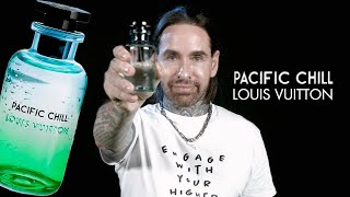 Perfumer Reviews Pacific Chill - Louis Vuitton