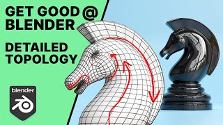 Get Good at Blender  Advanced Topology  Making A Knight Chess Piece