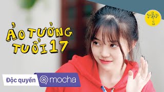 Phim Học Đường : Ảo Tưởng Tuổi 17 Trọn Bộ