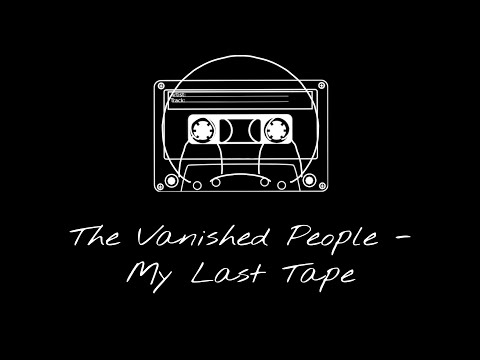 The Vanished People My Last Tape Feat Max Ionata ADA