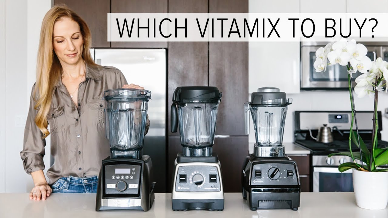 VITAMIX TO BUY | vitamix comparison - YouTube