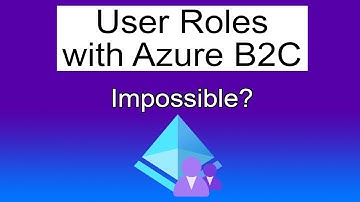 Application User Roles with Azure B2C