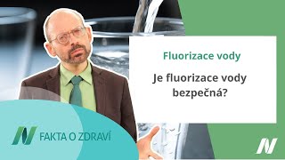Je fluorizace vody bezpečná?