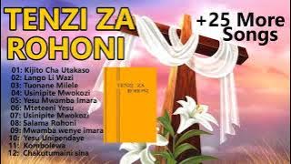 NYIMBO ZA TENZI ZA ROHONI SWAHILI MIX ( 255 TANZANIA SONGS)