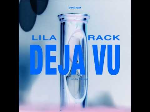 Lila - Deja Vu Ft. Rack