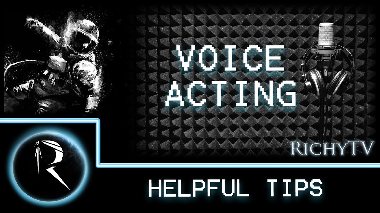 RichyTV: Amateur Voice Acting Tips - YouTube