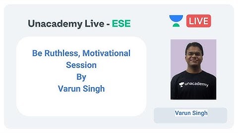 ESE 2020 | Be Ruthless, Motivational Session by Varun Singh