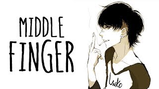 Video thumbnail of "Nightcore - Middle Finger"