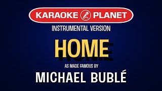 Video thumbnail of "Home (Karaoke) - Michael Buble"