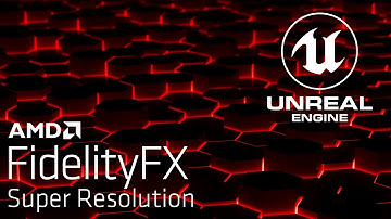 How to Install FidelityFX Super Resolution in Unreal Engine 4