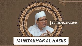   Kh Tengku Zulkarnain  Kitab Munthakob Ahadist