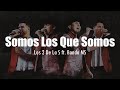 [LETRA] Los 2 de la S ft Banda MS - Somos Los Que Somos [EN VIVO]