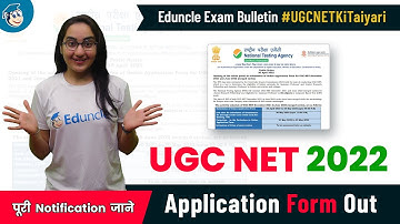 Big News - UGC NET 2022 Notification | NTA UGC NET 2022 Application Forms Out |Eduncle Exam Bulletin