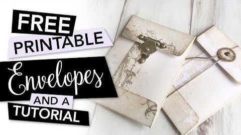 FREE Printable Envelopes + Two Closure Tutorials | FREEBIE