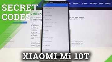 How to Use Secret Codes on XIAOMI Mi 10T Pro – Hidden Modes