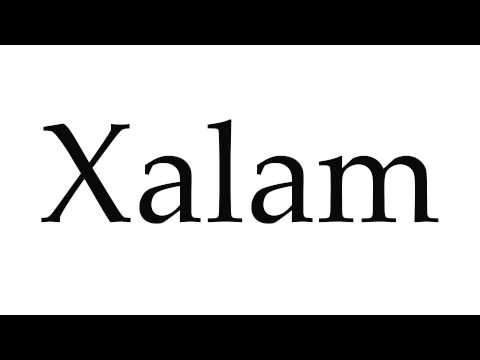 How to Pronounce Xalam