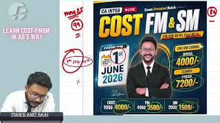 CA Inter Cost &amp; FMSM Exam - Oriented Batch for Sep '26 Exams | by CA Amit Sharma (AIR 30)