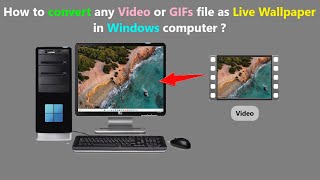 How to convert any Video or GIFs file as Live Wallpaper in Windows computer ? screenshot 1