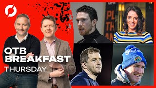 Cork v Limerick w/ Hickey & O’Donovan, Gavin Cooney’s YHtBT, Vinny Perth | Off The Ball Breakfast