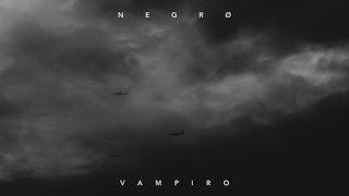 Negrø - Vampiro (Vídeo Oficial) chords