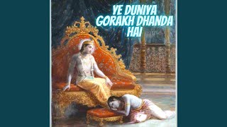 Ye Duniya Gorakh Dhanda Hai