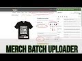 Amazon Merch Batch Uploader chrome extension
