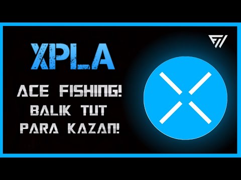 XPLA! ACE FISHING! BALIK TUT PARA KAZAN!