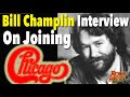 Did Bill Champlin Need To Audition For Chicago in 1982?
