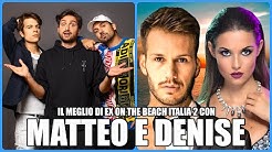 IL MEGLIO DI EX ON THE BEACH ITALIA 2 CON MATTEO E DENISE | ANTHONY IPANT'S, JODY E REDNOSE