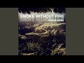Smoke Without Fire