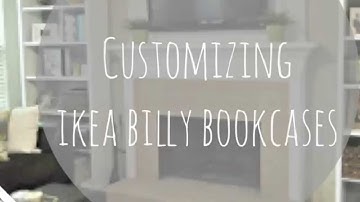 Customizing And Decorating My Ikea Billy Bookcases