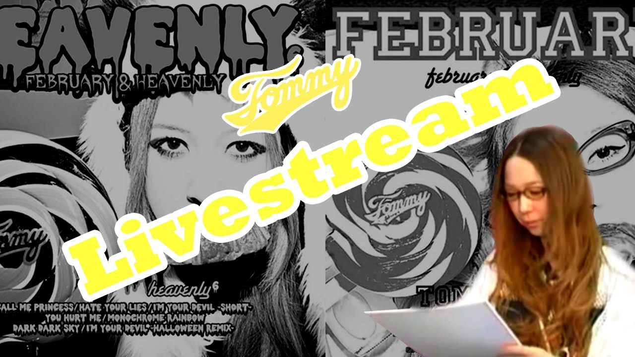 Tommy HEAVENLY & FEBRUARY 💖Livestream💖 (日本語) - YouTube