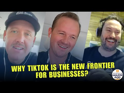 Why TikTok is the New Frontier for Businesses | Selling on Amazon Pod | Ep-28
