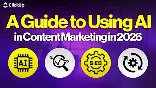 A Complete Guide to Using AI in Content Marketing for Better ROI | ClickUp