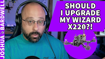 Should I Upgrade The Flight Controller On My Wizard X220? - FPV Questions
